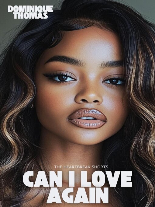 Title details for Can I Love Again by Dominique Thomas - Available